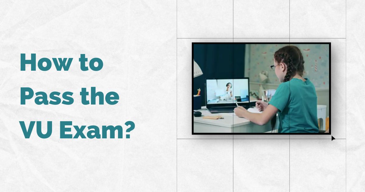 How to Pass the VU Exam